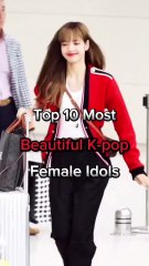 Top 10 Most Beautiful Korean Pop Female Idols