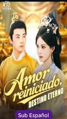 Sub EspaÑOl Amor Reiniciado, Destino Eterno Serie Completa