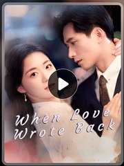 WHEN LOVE WROTE BACK - Drama FULL MOVIES ENGLISH SUB