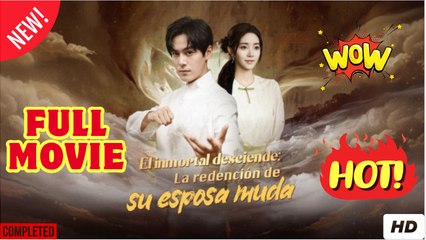 El inmortal desciende La redención de su esposa muda (Doblado) (Completa 2025) - DMB