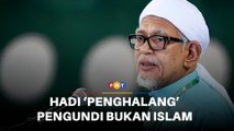Hadi ‘penghalang’ bukan Islam hayati keindahan PAS, kata penganalisis