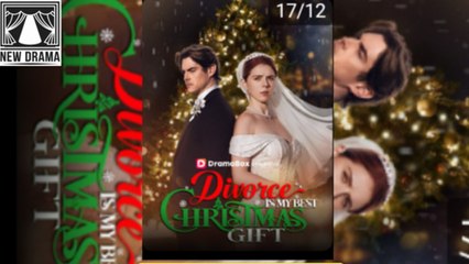 🔥 🔥 [Hot 2025] Divorce is My Best Christmas Gift #FullMovie🏆 ReelForge💥 💥