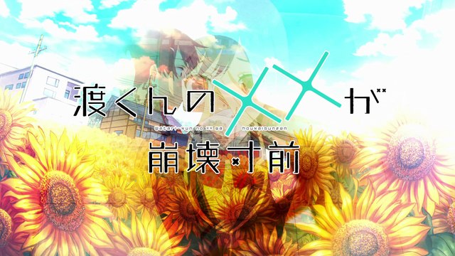 Watari kun no xx ga Houkai Sunzen S01E22 The One I Need CR DUAL H 264