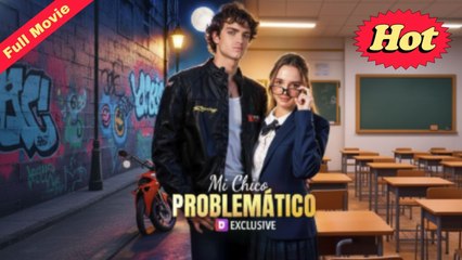 Mi Chico ProblemÁTico PelíCula Completa - Full Movie