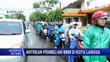 Warga di Aceh Rela Antre Panjang Demi Mengisi BBM | KOMPAS PETANG