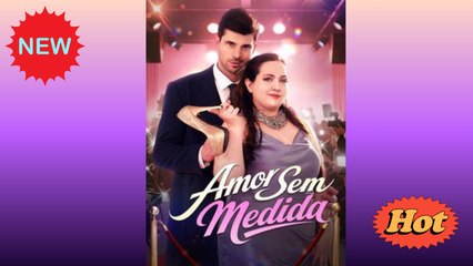 Dublado Amor sem Medida Episódio Completo