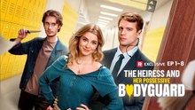 The Heiress and Her Bodyguard Full movie