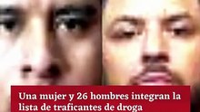 Nuevos narcos, los 27 más buscados.