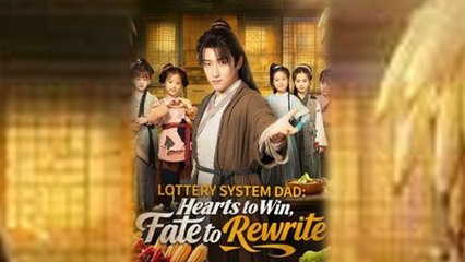 Lottery System Dad Hearts to Win, Fate to Rewrite #shortdrama