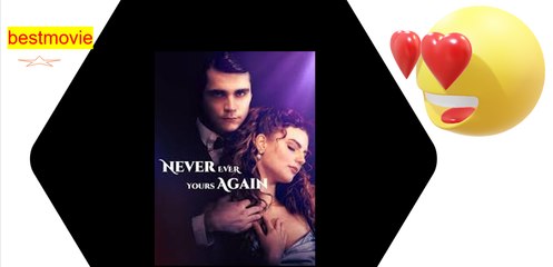 [Classic] Never Ever Yours Again -full movie-
