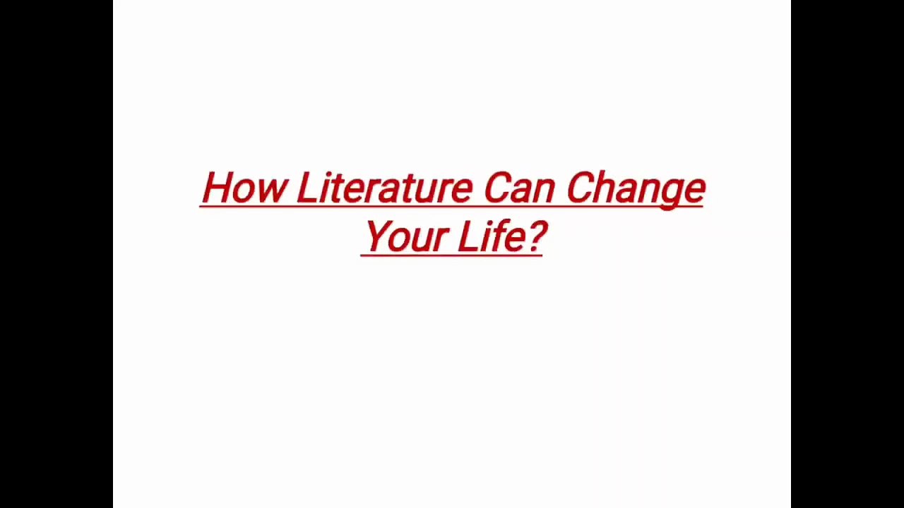 How Literature Can Change Your Life | Deep, Inspiring Explanation for Students & Readers