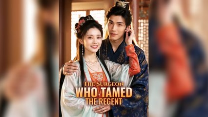 The Surgeon Who Tamed the Regent - Full HD Movie English Sub