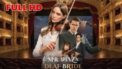 Mr. Diaz's Deaf Bride FullMovie