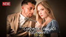 🎁🔥Hot From Contract Lover To Billionaire Bride - Episode 1-79🏡Abc 🏆🏆🏆🏆🏆 - Full Movie