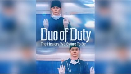 Duo Of Duty- The Healers We Swore To Be