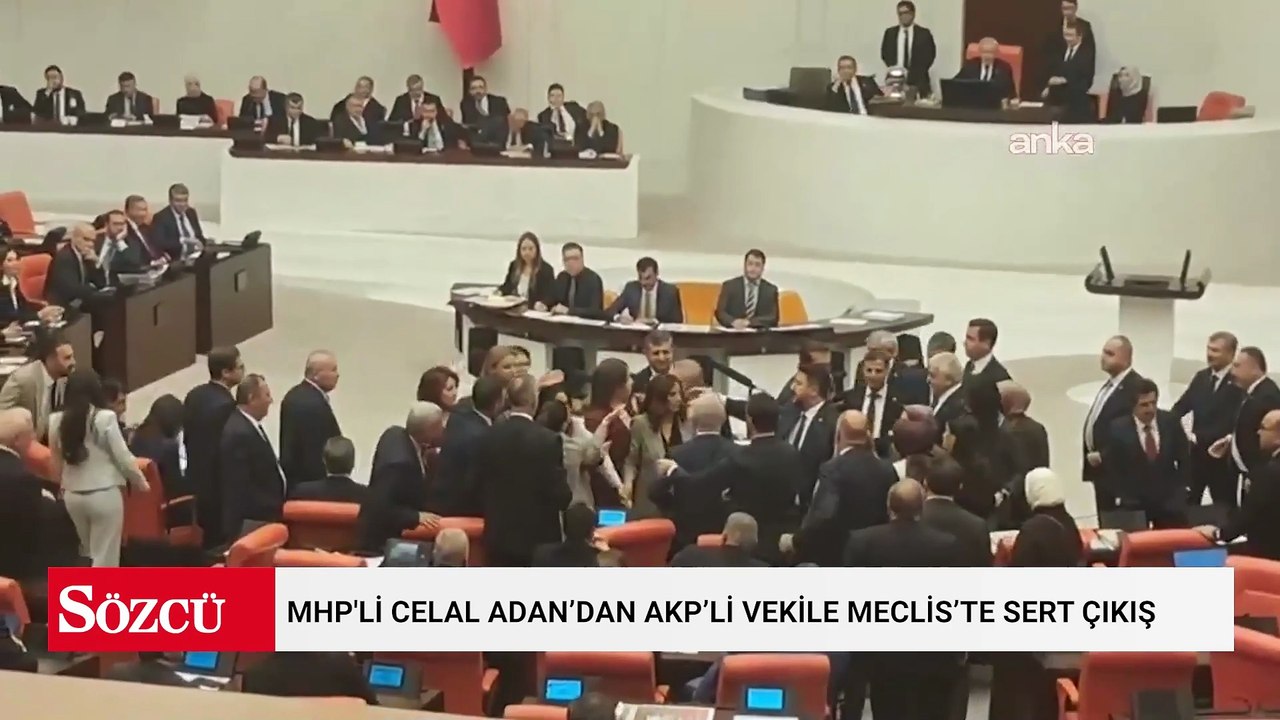 MHP'li Celal Adan’dan AKP’li vekile Meclis’te sert çıkış: Kimi döveceksin, öyle şey olur mu?