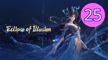Eclipse of Illusion  Veiled Dreams Episode 25 Engsub