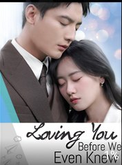 Loving You Before We Even Knew (2025 – FULL [Eng Sub])