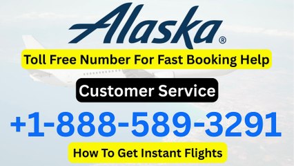 Complete List of Alaska Airlines 589 3291 CUSTOMER© SERVICE™ | A Step by step Guide 2025