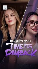 TIME FOR PAYBACK! In Sister's Name - FULL REVENGE MOVIE