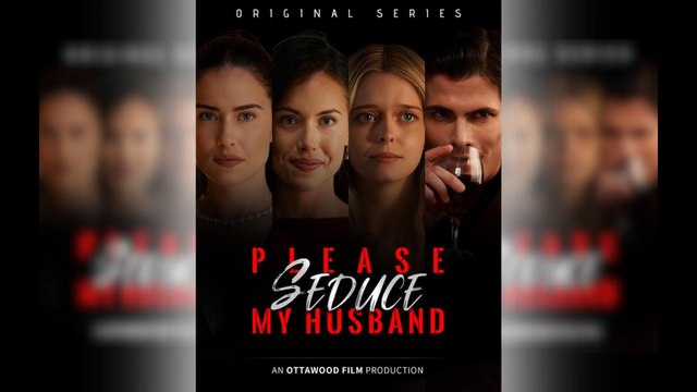 Please Seduce My Husband Full Movie