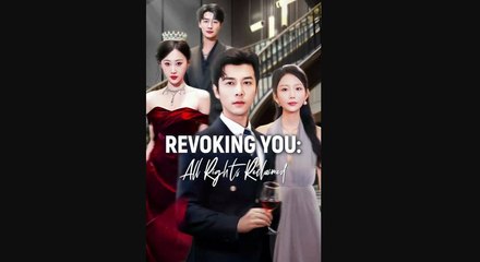 Revoking You! All Rights Reclaimed (2025) - FULL HD [Eng Sub]