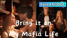 Bring It On My Mafia Life (2025) [ SHORT DRAMA | FULL ]