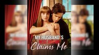 My Husband's Best Friend Claims Me