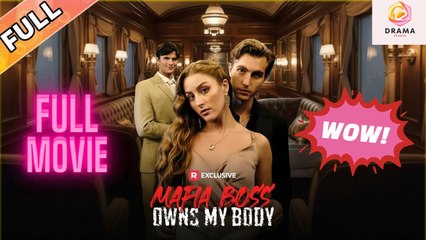 New Mafia Boss Owns My Body Drama Hub - Full Movie