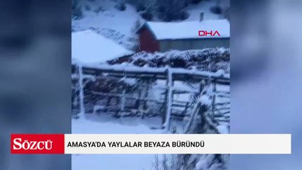 Amasya'da yaylalar beyaza büründü