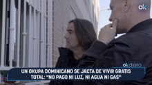 Un okupa dominicano se jacta de vivir gratis total: "No pago ni luz, ni agua ni gas"