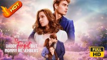 Daddy Forgot, but Mommy Remembers | Full Movie HD - Romance Second Chance Modern Romantic Sentimental First Love Bittersweet Possessive USA