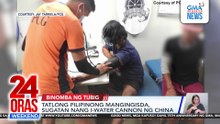 3 Pilipinong mangingisda, sugatan nang i-water cannon ng China | 24 Oras Weekend