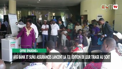 [#Reportage] Offre Épargne+ : AFG Bank et Sunu Assurances lancent la 13ᵉ édition de leur tirage au sort
