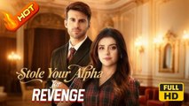 Stole Your Alpha for Revenge | Full Movie HD - Romantic Suspenseful War USA Banquet Castle Mansion Contemporary Damsel Luna Servant Strong-Willed Werewolf Fated Lovers