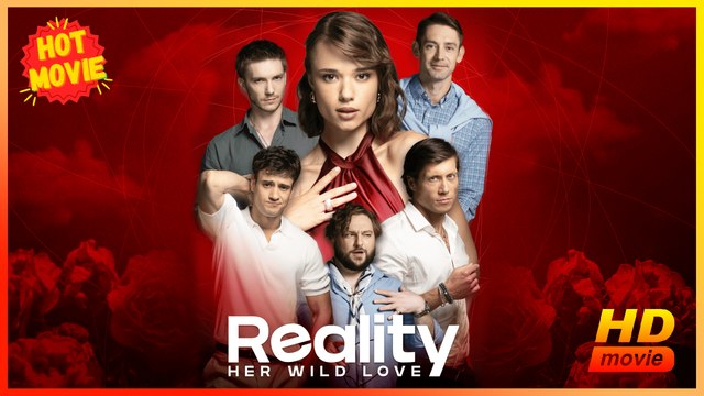 Her Wild Love: Reality | Full Movie HD - Best Drama ShortFilms Hot Romance Love