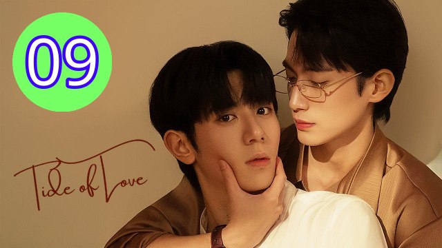 Tide of Love Episode 9 Engsub