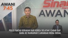 AWANI 7:45 [13/12/2025] – Polis pantau gerakan dari Korea Selatan | Cabar DAP bawa ke mahkamah | Larangan media sosial