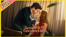Surrender to My Dangerous Boss – Full HD Movie