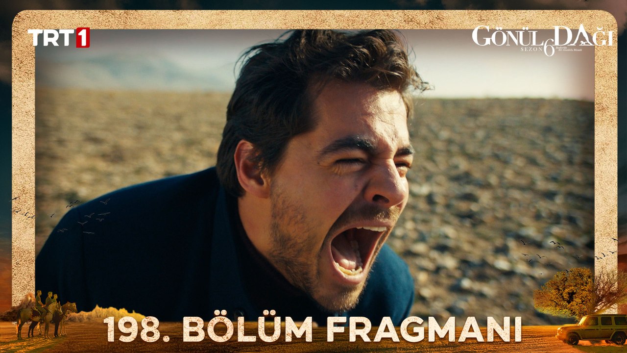 Gönül Dağı 198. Bölüm Fragmanı