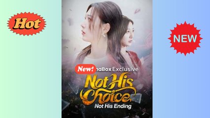 [ Full Episodes ] Not His Choice, Not His Ending EngSub