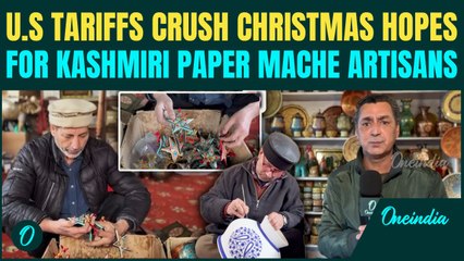 OneIndia Exclusive: Trump’s US Tariffs CHOKE Kashmiri Paper Mache Artisans Ahead of Christmas Season