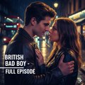 I HATE TO LOVE MY BRITISH BAD BOY - FULL EPISODE [Teen Romance Drama]