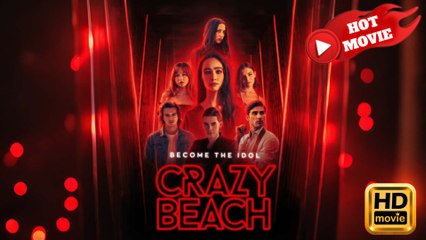 Become The Idol Crazy Beach  Full Movie HD - Drama ShortFilms Hot