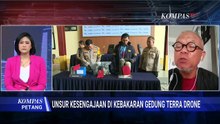 [FULL] Kebakaran Gedung Terra Drone Kemayoran, Ada Unsur Sengaja? Pengamat Hukum Soroti Hal Ini