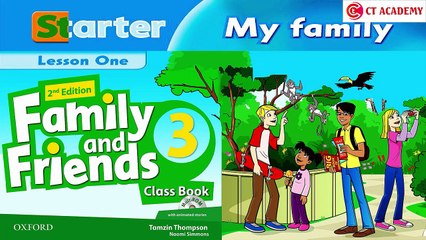 FAMILY AND FRIENDS 3 - Unit Starter: MY FAMILY