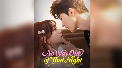 No Way Out of That Night - Full English Sub