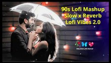 90s Mashup Lofi I Midnight Chill I Mind Relaxing