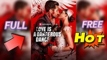 🔥 Love Is a Dangerous Dance full  🍀 Full Movie.