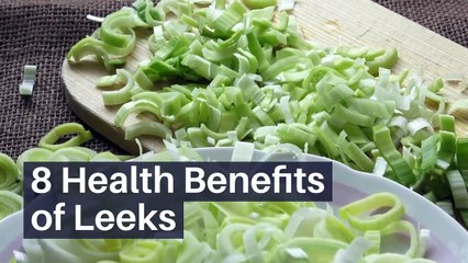 8 Health Benefits of Leeks